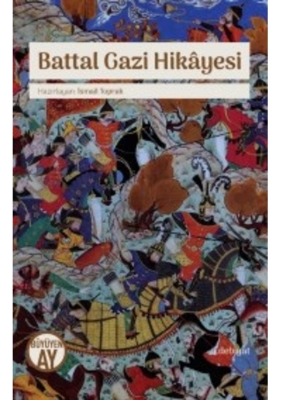 Battal Gazi Hikayesi- Büyüyenay Yayınları