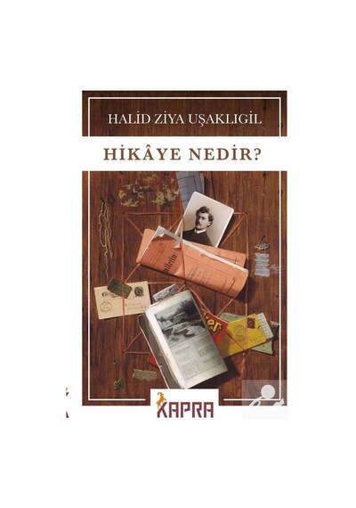 Hikaye Nedir? / Halid Ziya Uşaklıgil