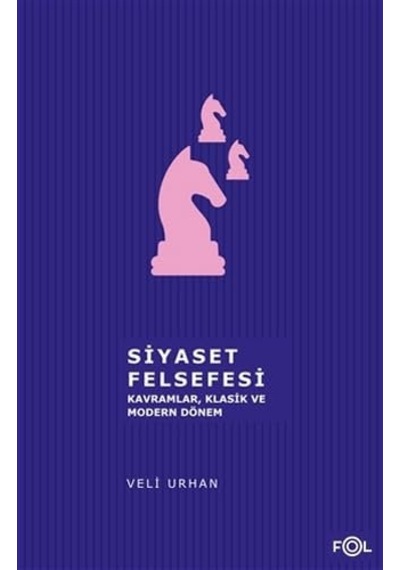 Siyaset Felsefesi: Kavramlar, Klasik Ve Modern Dönem Sku: Smgstk222fdf0796