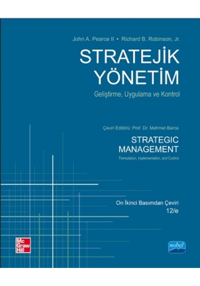 Stratejik Yönetim - John A. Pearce II -  Richard B. Robinson - Nobel Akademik Yayıncılık