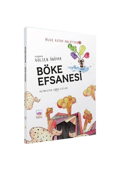 Böke Efsanesi - Bilge Kutad Anlatıyor 3 - Gülşen Ünüvar - Ötüken Neşriyat