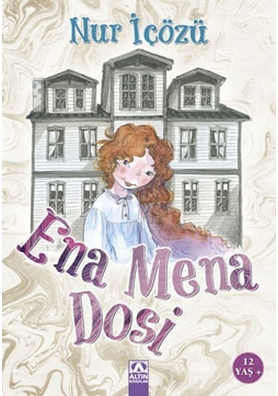 Ena Mena Dosi - Nur İçözü - Altın Kitaplar