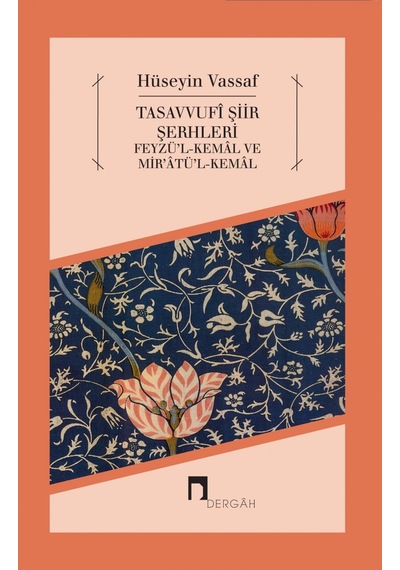 Tasavvufi Şiir Şerhleri - Hüseyin Vassaf - Dergah Yayınları
