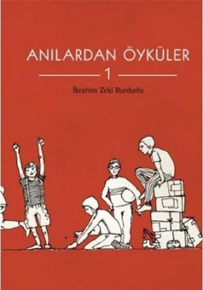 Anılardan Öyküler 1 - İbrahim Zeki Budurlu - Tudem Yayınları