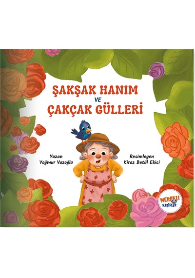 Şakşak Hanım Ve Çakçak Gülleri