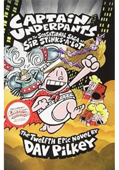 Captain Underpants And The Sensational Saga Of Sir Stinks- A-Lot 9781407138312