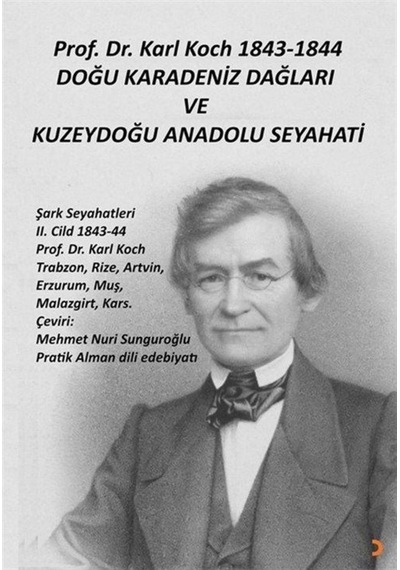 Karl Koch 1843 - 1844 Doğu Karadeniz Dağları ve Kuzeydoğu Anadolu Seyahati - Karl Koch - Cinius