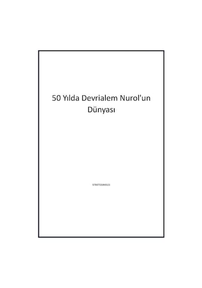50 Yılda Devrialem Nurol'un Dünyası Eser Sahibinin Kendi Yayını - Nurettin Çarmıklı