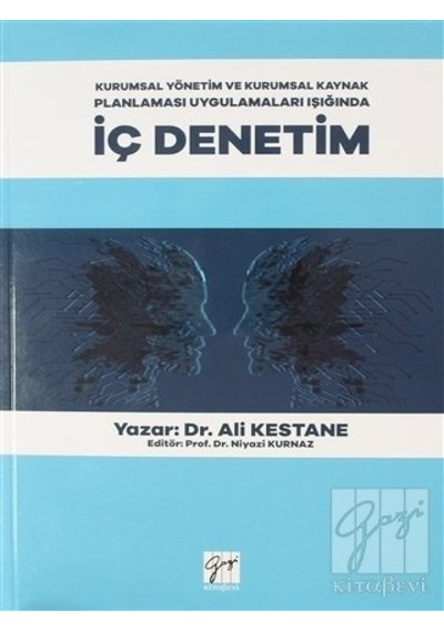 Gazi Kitabevi - Kurumsal Yönetim Ve Kurumsal Kaynak Planlaması Uygulamları İÇ DENETİM - Ali Kestane