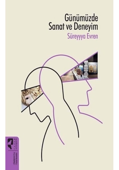 Günümüzde Sanat ve Deneyim - Süreyyya Evren - Hayalperest Yayınevi