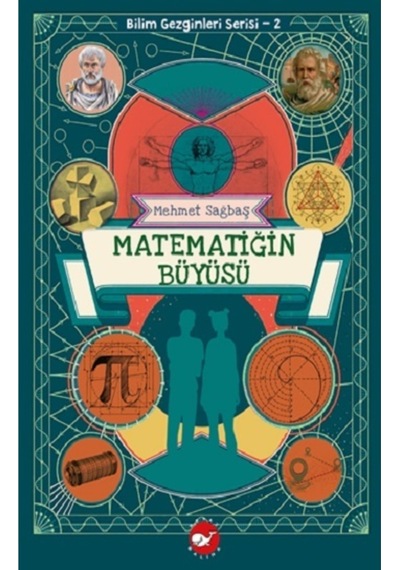 Matematiğin Büyüsü - Bilim Gezginleri Serisi-2
