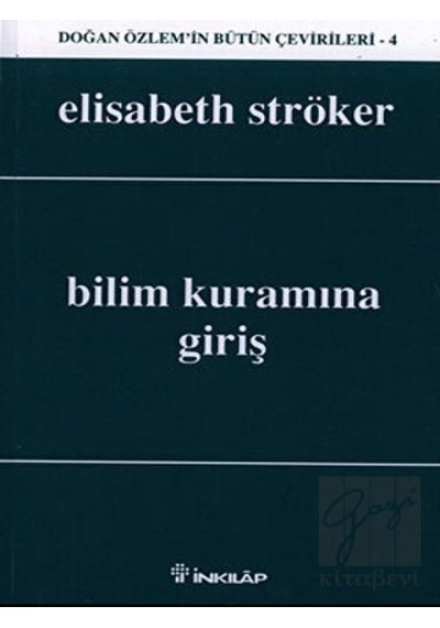 Bilim Kuramına Giriş  - Elisabeth Ströker  - İnkılap Kitabevi