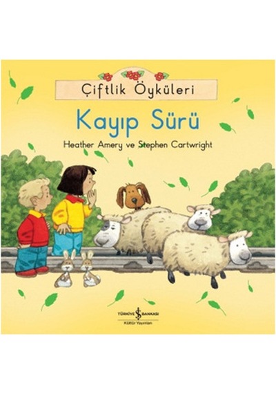 Çiftlik Öyküleri - Kayıp Sürü - Heather Amery -  Stephen Cartwright - İş Bankası Kültür Yayınları