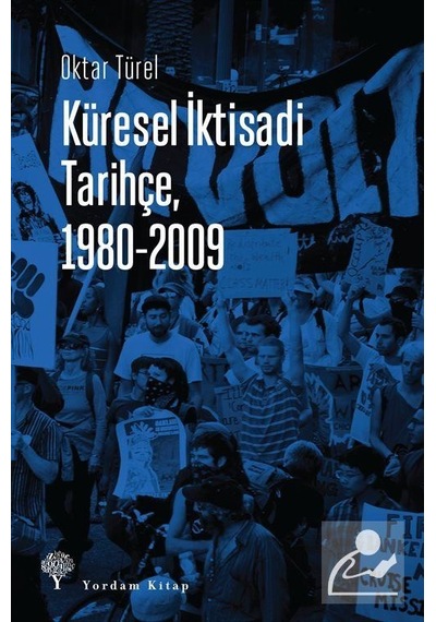 Küresel Iktisadi Tarihçe 1980-2009 / Oktar Türel