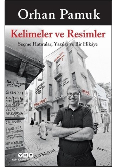 Kelimeler Ve Resimler & Seçme Hatıralar, Yazılar Ve Bir Hikaye...