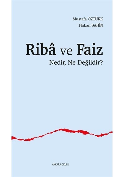 Riba ve Faiz  - Nedir Ne Değildir?  - Hakan Şahin  - Ankara Okulu Yayınları