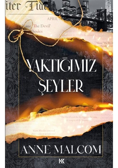 Yaktığımız Şeyler / Anne Malcom