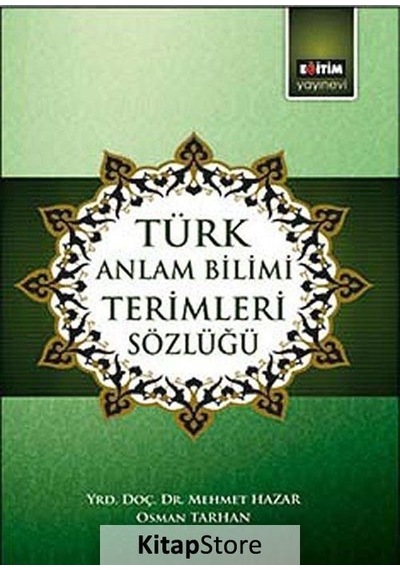 Türk Anlam Bilimi Terimleri Sözlüğü / Mehmet Hazar