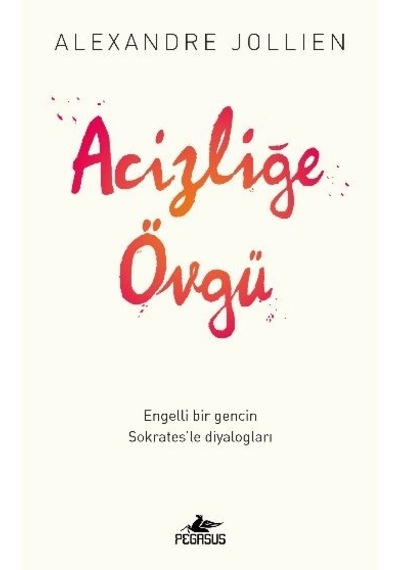 Acizliğe Övgü- Pegasus