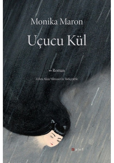 Uçucu Kül - Monika Maron - Alef