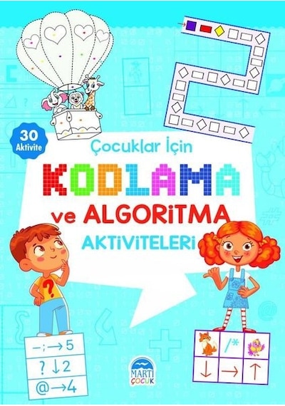 Çocuklar çin Kodlama ve Algoritma Aktiviteleri - Mavi- Martı Yayınları