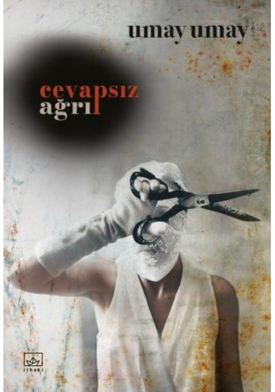 Cevapsız Ağrı - Umay Umay - İthaki Yayınları