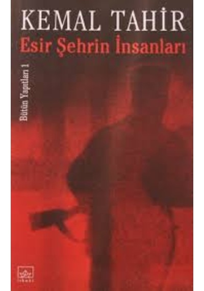 Esir Şehrin Insanları Kemal Tahir