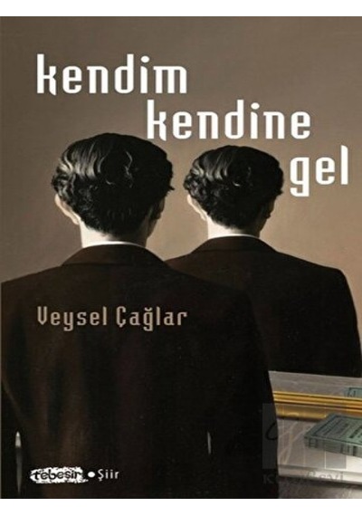 Kendim Kendine Gel - Veysel Çağlar - Tebeşir Yayınları