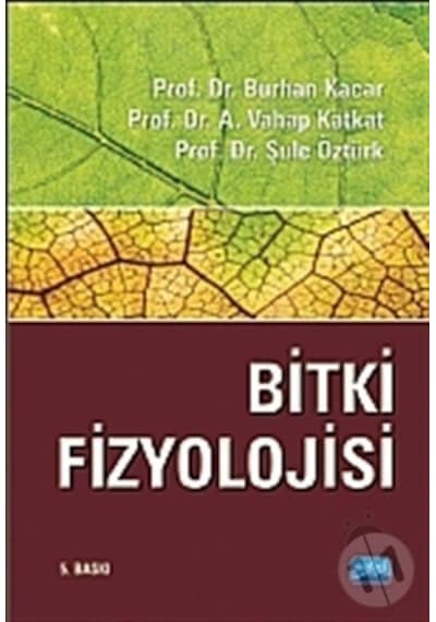 Bitki Fizyolojisi  - Vahap Katkat  -  Şule Öztürk  - Nobel Akademik Yayıncılık