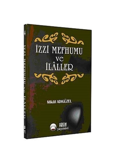 İzzi Mefhumu ve İlaller / Mikail Adıgüzel