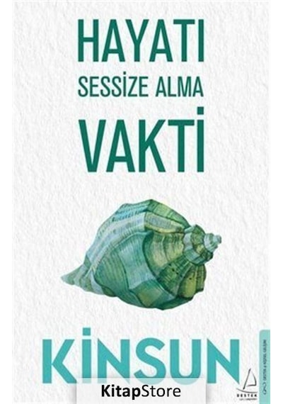 Hayatı Sessize Alma Vakti - Kinsun