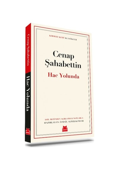 Hac Yolunda - Kırmızı Kedi Klasikler - Cenap Şahabettin - Kırmızı Kedi