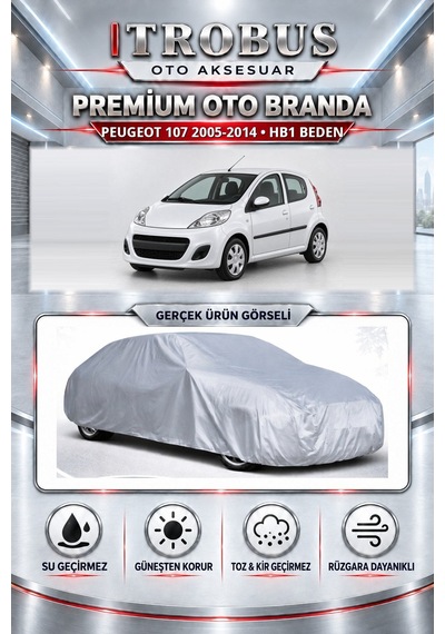 Peugeot 107 2005-2014 Uyumlu Premium Araba Brandası Oto Branda Hb1 Beden