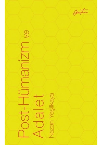 Post - Hümanizm ve Adalet - Nazan Yeşilkaya - Episteme Yayınları