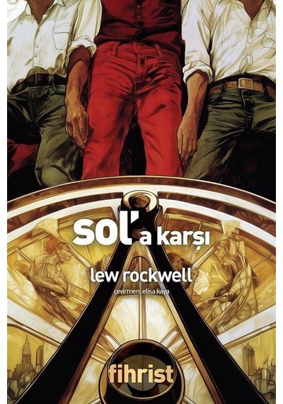 Sol'a Karşı / Lew Rockwell
