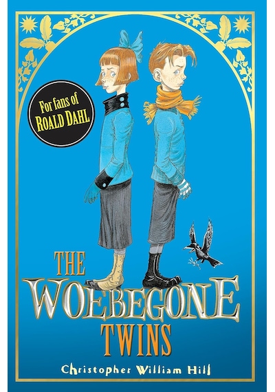 Tales From Schwartzgarten: The Woebegone Twins: Book 2