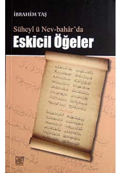 Süheyl ü Nev-Bahar'da Eskicil Öğeler - İbrahim Taş - Palet Yayınları