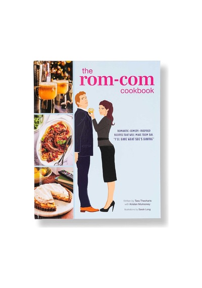 The Rom-com Cookbook: Romantic-comedy-ınspired Recipes That Will Make Them Say "ı'll Have What She's Having"
