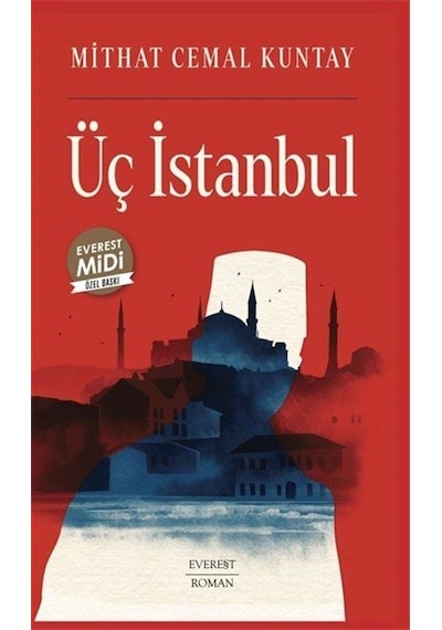Üç İstanbul - Midi Boy - Mithat Cemal Kuntay - Everest Yayınları