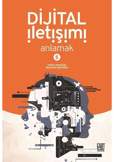 Dijital İletişimi Anlamak 5 / Prof. Yusuf Adıgüzel