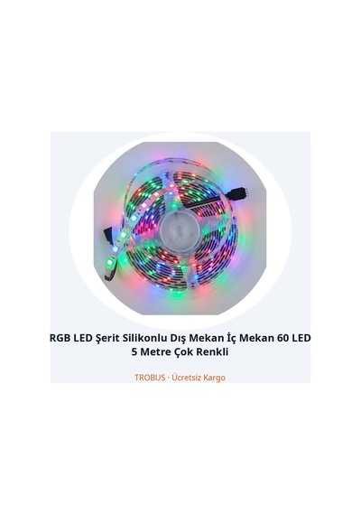 Trobus Rgb Led Şerit Silikonlu Dış Mekan İç Mekan 60 Led 5 Metre Çok Renkli