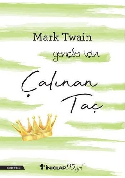 Çalınan Taç-Gençler İçin - Mark Twain - İnkılap Kitabevi