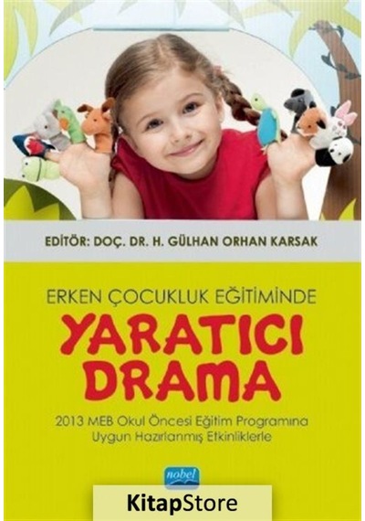 Erken Çocukluk Eğitiminde Yaratıcı Drama- Nobel Akademik Yayıncılık