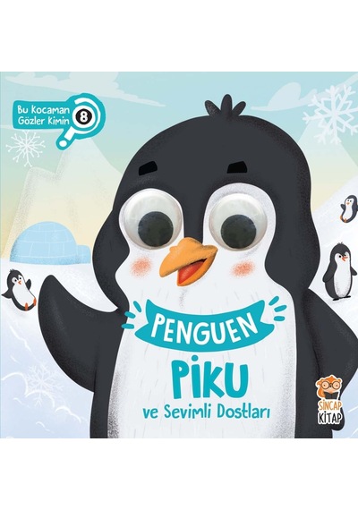 Sincap Kitap Penguen Piku ve Sevimli Dostları - Bu Kocaman Gözler Kimin? 8