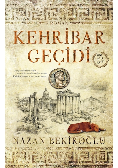 Kehribar Geçidi - Nazan Bekiroğlu -  Timaş Yayınları