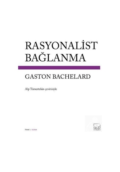 Rasyonalist Bağlanma / Gaston Bachelard 9786053754817