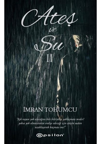 Ateş ve Su 2 - Imran Tohumcu - Epsilon Yayınları