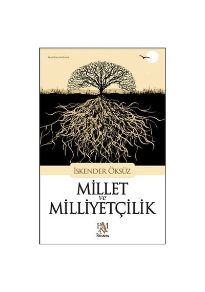 Millet ve Milliyetçilik - İskender Öksüz - Panama Yayıncılık