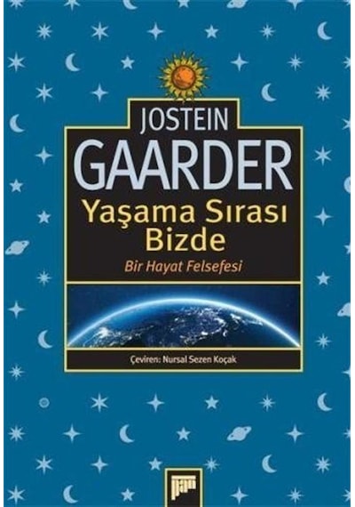 Yaşama Sırası Bizde & Bir Hayat Felsefesi / Jostein Gaarder