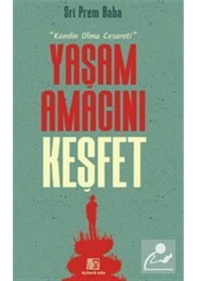 Yaşam Amacını Keşfet / Sri Prem Baba